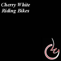 Cherry White : Riding Bikes (Single)